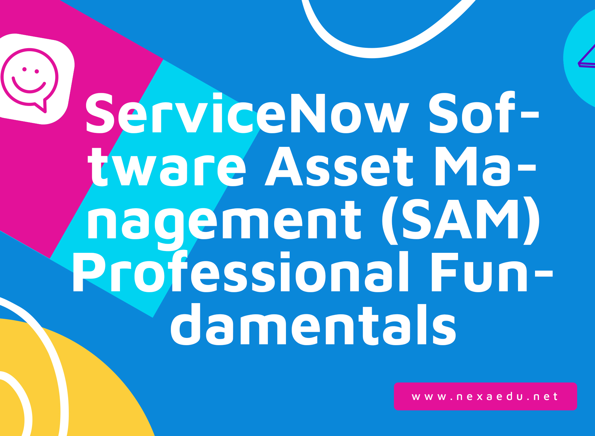 ServiceNow Software Asset Management (SAM) Professional Fundamentals